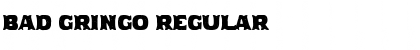 Download Bad Gringo Font Download Bad Gringo Font