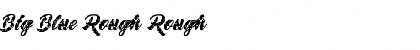 Download Big Blue Rough Font Download Big Blue Rough Font