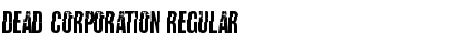 Download Dead Corporation Font Download Dead Corporation Font