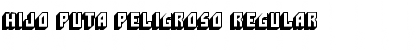 Download Hijo Puta Peligroso Font Download Hijo Puta Peligroso Font