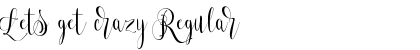 Download Lets get crazy Font Download Lets get crazy Font