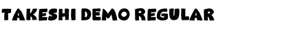 Download Takeshi DEMO Font Download Takeshi DEMO Font