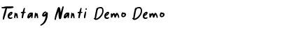 Download Tentang Nanti Demo Font Download Tentang Nanti Demo Font
