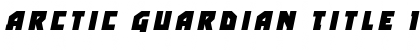 Download Arctic Guardian Title Italic Font Download Arctic Guardian Title Italic Font