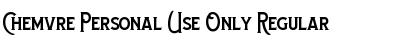 Download Chemvre Personal Use Only Font Download Chemvre Personal Use Only Font