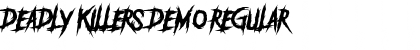 Download DEADLY KILLERS DEMO Font Download DEADLY KILLERS DEMO Font