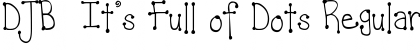 Download DJB It's Full of Dots Font Download DJB It's Full of Dots Font