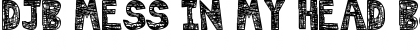 Download DJB MESS IN MY HEAD Font Download DJB MESS IN MY HEAD Font