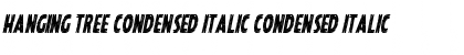 Download Hanging Tree Condensed Italic Font Download Hanging Tree Condensed Italic Font