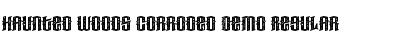 Download Haunted Woods Corroded Demo Font Download Haunted Woods Corroded Demo Font