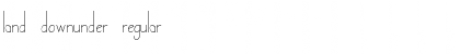 Download land downunder Font Download land downunder Font