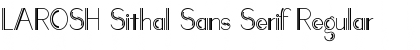 Download LAROSH Sithal Sans Serif Font Download LAROSH Sithal Sans Serif Font