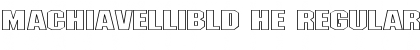 Download MachiavelliBld HE Font Download MachiavelliBld HE Font