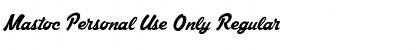 Download Mastoc Personal Use Only Font Download Mastoc Personal Use Only Font