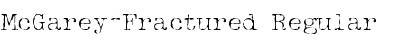 Download McGarey-Fractured Font Download McGarey-Fractured Font