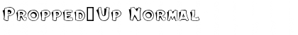 Download Propped-Up Font Download Propped-Up Font