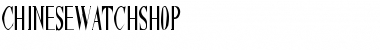 Download ChineseWatchShop Font Download ChineseWatchShop Font