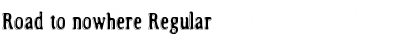 Download Road to nowhere Font Download Road to nowhere Font