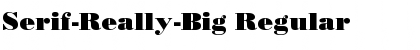 Download Serif-Really-Big Font Download Serif-Really-Big Font