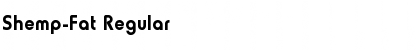 Download Shemp-Fat Font Download Shemp-Fat Font