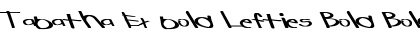 Download Tabatha Ex bold Lefties Bold Font Download Tabatha Ex bold Lefties Bold Font