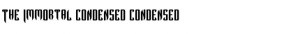 The Immortal Condensed Condensed Font