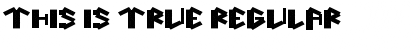 Download this is true Font Download this is true Font