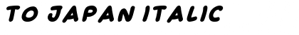 Download To Japan Font Download To Japan Font