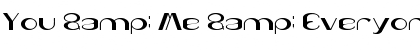 Download You & Me & Everyone Else Font Download You & Me & Everyone Else Font