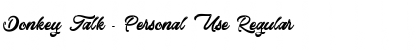 Download Donkey Talk - Personal Use Font Download Donkey Talk - Personal Use Font
