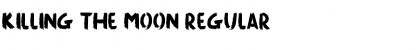 Download Killing The Moon Font Download Killing The Moon Font