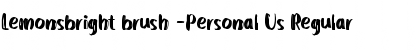Download Lemonsbright brush -Personal Us Font Download Lemonsbright brush -Personal Us Font