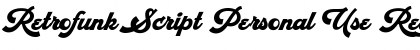 Download Retrofunk Script Personal Use Font Download Retrofunk Script Personal Use Font