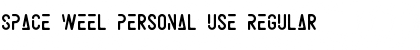 Download Space Weel Personal Use Font Download Space Weel Personal Use Font
