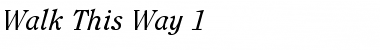 Download Walk This Way 1 Font Download Walk This Way 1 Font