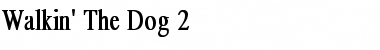 Download Walkin' The Dog 2 Font Download Walkin' The Dog 2 Font