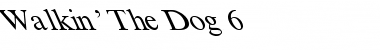 Download Walkin' The Dog 6 Font Download Walkin' The Dog 6 Font