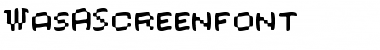 Download WasAScreenfont Font Download WasAScreenfont Font