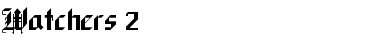 Download Watchers 2 Font Download Watchers 2 Font