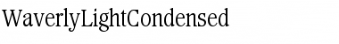 Download WaverlyLightCondensed Font Download WaverlyLightCondensed Font