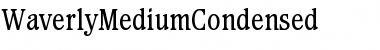 Download WaverlyMediumCondensed Font Download WaverlyMediumCondensed Font