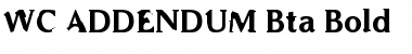Download WC ADDENDUM Bta Bold Font Download WC ADDENDUM Bta Bold Font