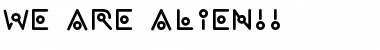 Download we are alien!! Font Download we are alien!! Font