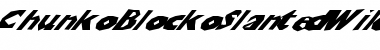Download ChunkoBlockoSlantedWild Font Download ChunkoBlockoSlantedWild Font