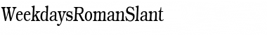 Download WeekdaysRomanSlant Font Download WeekdaysRomanSlant Font