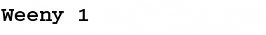 Download Weeny 1 Font Download Weeny 1 Font