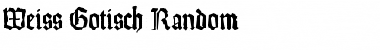 Download Weiss-Gotisch-Random Font Download Weiss-Gotisch-Random Font