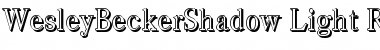 Download WesleyBeckerShadow-Light Font Download WesleyBeckerShadow-Light Font