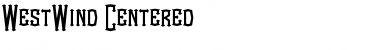 Download WestWind Centered Font Download WestWind Centered Font