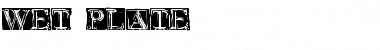 Download Wet Plate Font Download Wet Plate Font